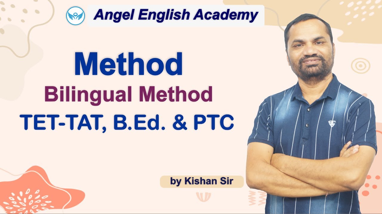 Bilingual Method  | Angel English Academy | Kishan sir
