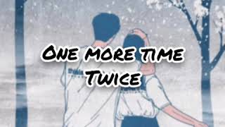 One More Time - Twice (indo lirik)