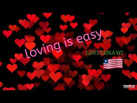 Levi Zenawi Loving Is Easy 