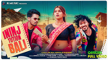 Ininj Tuition Bali |New Santali Video 2025-26|Official Full Video |NK Sem |Rajendra| Adwita| R Music