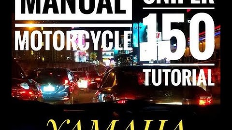 MANUAL MOTORCYCLE/Yamaha Sniper 150 Tutorial