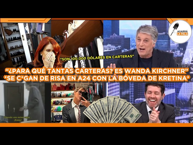 PERIODISTAS DE A24 SE C*GAN DE RISA CON LA BÓVEDA DE CARTERAS DE KRETINA: "ES WANDA KIRCHNER"