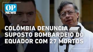 Colômbia denuncia suposto bombardeio do Equador com 27 mortos na fronteira | O POVO NEWS