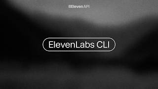 Introducing ElevenLabs CLI v1
