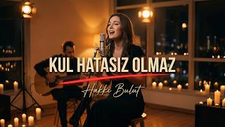 Hakkı Bulut - Kul Hatasız Olmaz Yeni Nesil Cover 2026