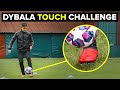 DYBALA TOUCH CHALLENGE | Testing Dybala's football skills