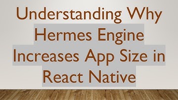 Understanding Why Hermes Engine Increases App Size in React Native