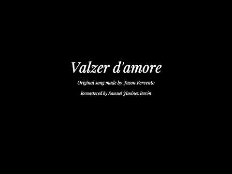 Valzer d'amore - Jason Fervento (Remastered by Samuel Jiménez Barón)