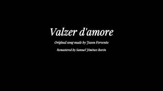 Valzer Damore - Jason Fervento (Remastered By Samuel Jiménez Barón)