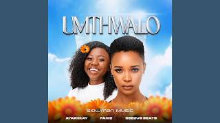 Paige Ayarhkay Seezus Beats U0026 Slowman  Umthwalo  