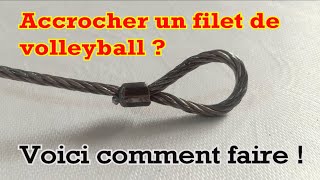 Accrocher un filet de volley ball ?  Voici comment faire !