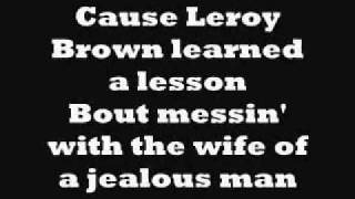 Video thumbnail of "Bad Bad Leroy Brown Lyrics"