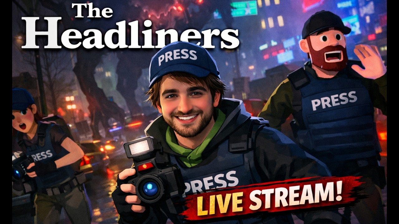 We’re Just the Press… Why Are We Dying?! | The Headliners live
