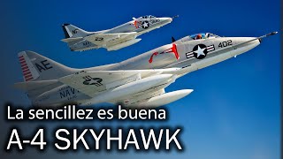 A-4 Skyhawk: el secreto de la sencillez