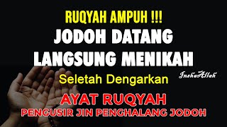 AMPUH INSYAALLAH !! Berjodoh & Menikah ! Setelah Dengarkan Ayat Ruqyah Jodoh Mustajab