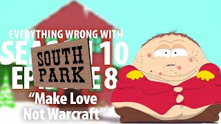 Everything Wrong With South Park Make Love Not Warcraft