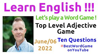 Learn English !!!  TOP LEVEL ADJECTIVES , Hard Word Game !!!   #learnenglish  #bestwordgameonyoutube