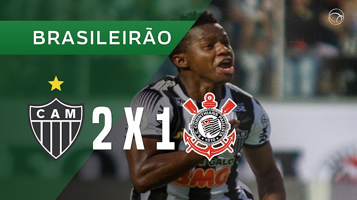 ATLÉTICO-MG 2 X 1 CORINTHIANS - GOLS - 01/12 - CAMPEONATO BRASILEIRO 2019