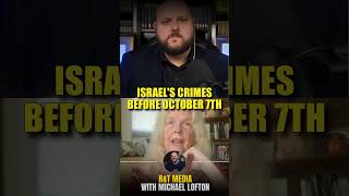 Israels Crimes Before October 7th