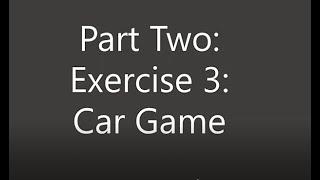 Part 2: Exercise 3: Rudimentary Car Game screenshot 3