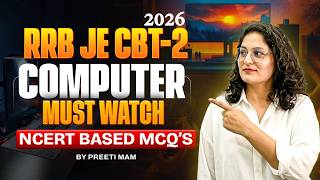 RRB JE CBT-2 Computer 2026 | NCERT Based MCQs (Must Watch) | Preeti Mam