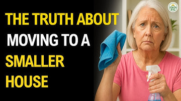 What No One Tells You About Moving to a Smaller Home in Old Age | Senior Downsizing Tips