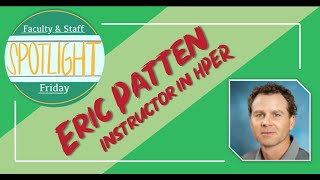 Faculty and Staff Spotlight - Eric Patten