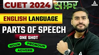 CUET UG 2024 Preparation | English Language by Aditya Bhaiya | Parts of Speech in One Video