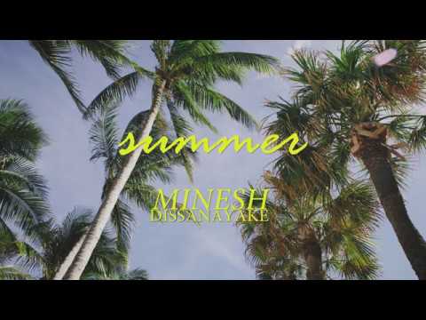 Obejrzyj Minesh Dissanayake - Summer w YouTube Obejrzyj Minesh Dissanayake - Summer w YouTube