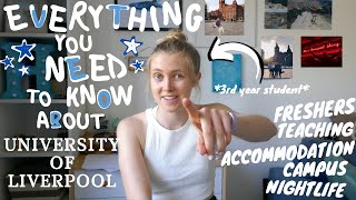 EVERYTHING YOU NEED TO KNOW ABOUT UNIVERSITY OF LIVERPOOL | What I wish I knew