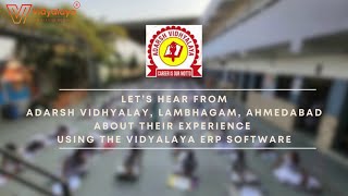 Adarsh Vidhyalay, Lambhagam, Ahmedabad Success Story with Vidyalaya - Best School ERP Software