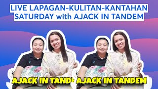 LIVE LAPAGAN-KULITAN-KANTAHAN SATURDAY with AJACK IN TANDEM #promoteourchannel #ajackintandem #live