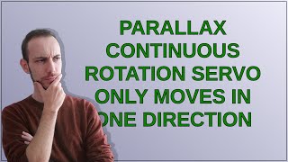 Raspberrypi: Parallax continuous rotation servo only moves in one direction