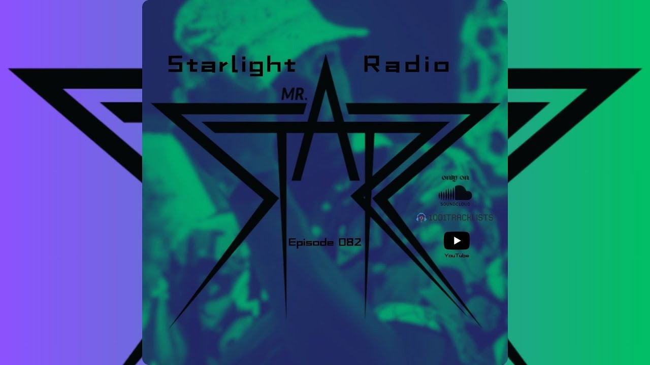 Ver Mr. StarZ - Starlight Radio: Episode 082 en YouTube Ver Mr. StarZ - Starlight Radio: Episode 082 en YouTube
