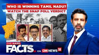 Tamil Nadu Poll | Who Is Winning Tamil Nadu?: Watch The Snap Poll Verdict? | The Hard Facts | News18