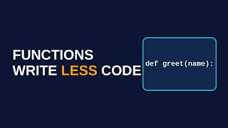 Python Functions Explained — Write Less, Do More