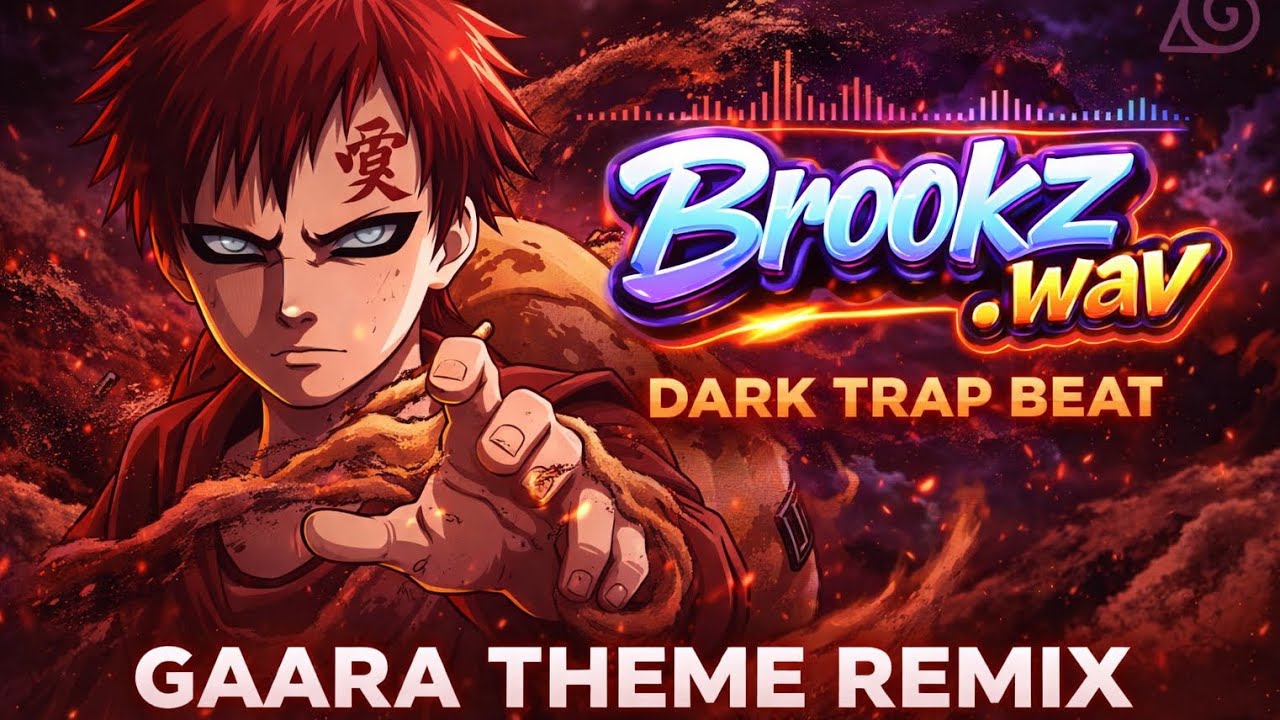 Gaara Theme (Naruto) — Trap Beat Remix | Brookz.wav