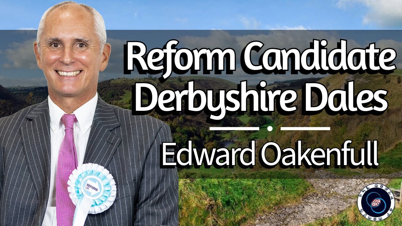 Reform Candidate - Edward Oakenfull | #58 | TWOM