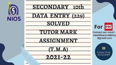 TUTOR MARK ASSIGNMENT | T.M.A | 2021-22 | NIOS | SECONDARY (10th) | DATA ENTRY (229) | FULLY SOLVED|