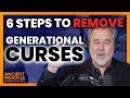 6 steps to remove generational curses