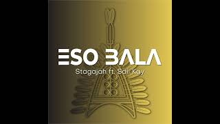 Eso Bala 2024  Stagajah Ft Saii Kay