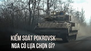 Nga Có Lựa Chọn Gì Nếu Kiểm Soát Được Trung Tâm Hậu Cần Then Chốt Của Ukraine?