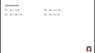 Selesaikanlah  (1) 2x + 1 = 9