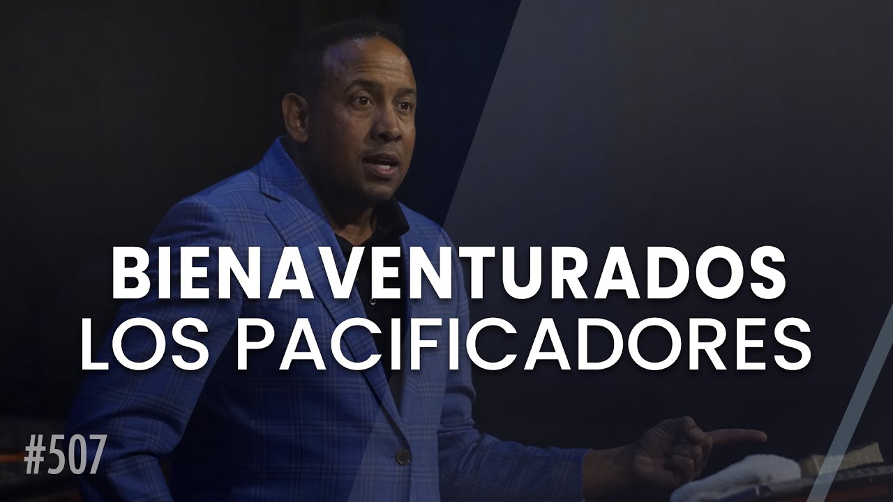Bienaventurados los Pacificadores - Pastor Juan Carlos Harrigan