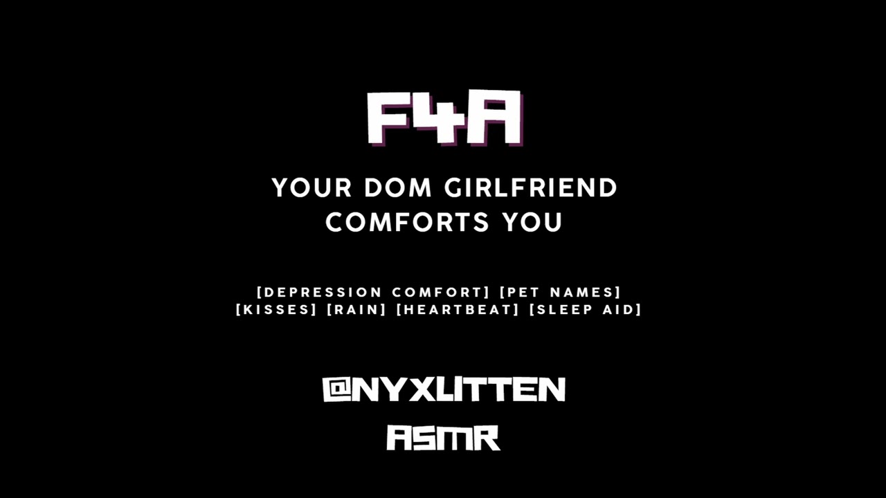 [F4F][Tf4F] Your Dom GF Comforts you [Depression Comfort] [Rain] [Heartbeat] [Good Girl]