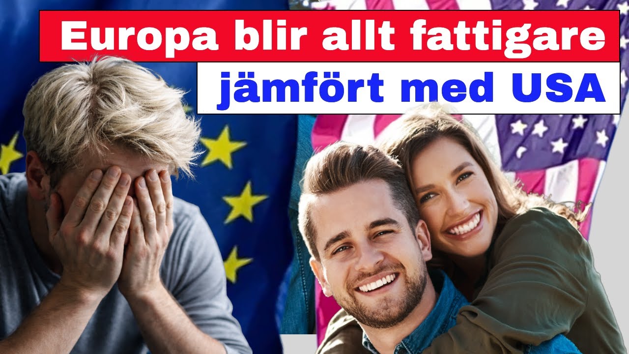 Europa blir allt fattigare jämfört med USA!
