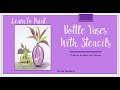 Learn to Paint One Stroke - Practice Strokes With Donna - Bottle Vases | Donna Dewberry 2022