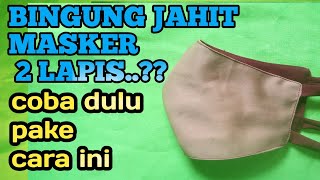 Cara Menjahit Masker Kain 2 lapis Mudah ( Tutorial Menjahit Masker)