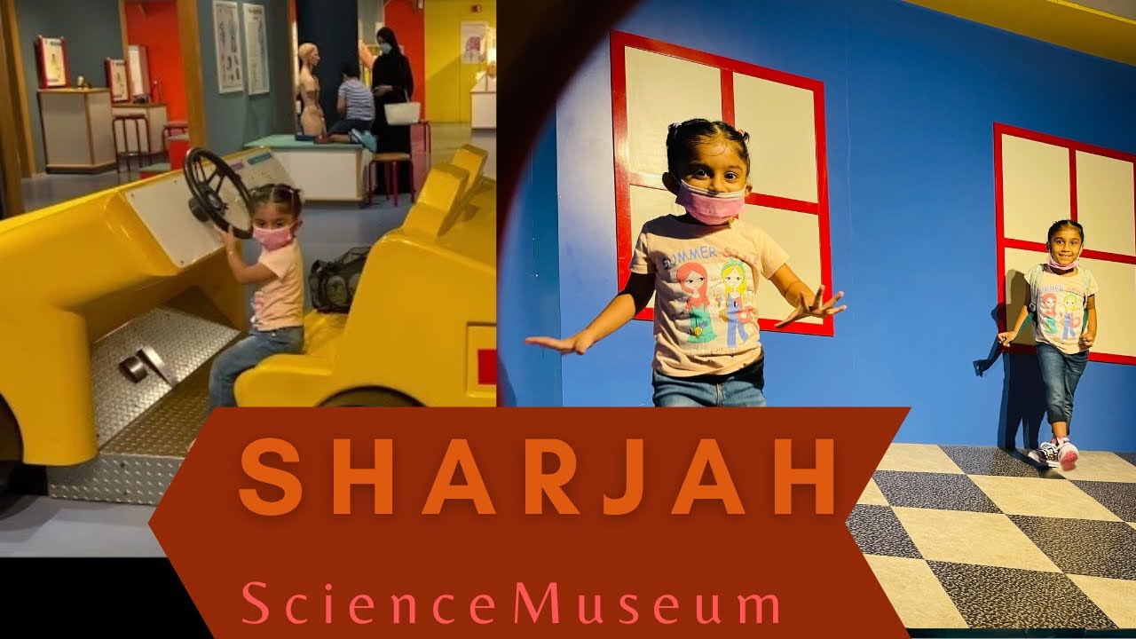 Sharjah Science Museum | Indoor activity | Kids learning | Education | Day Out fun