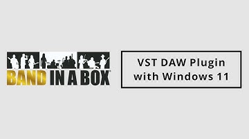 The Band-in-a-Box® VST DAW Plugin Works Great in Windows® 11!